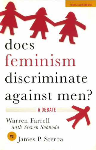 Does Feminism Discriminate Against Men?: A Debate