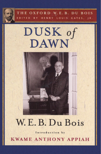 Dusk of Dawn (The Oxford W. E. B. Du Bois)