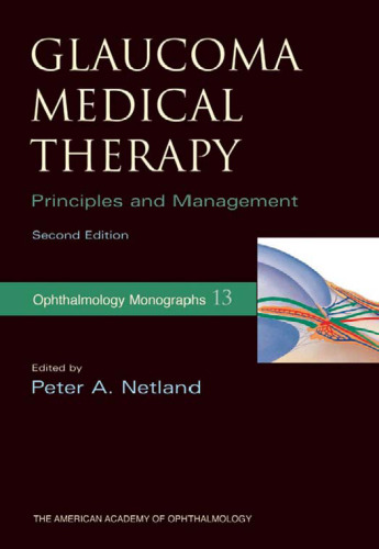 Glaucoma Medical Therapy: Principles and Management (American Academy of Ophthalmology Monograph Series)