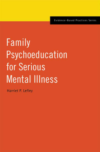 Family Psychoeducation for Serious Mental Illness (Evidence-Based Practices)