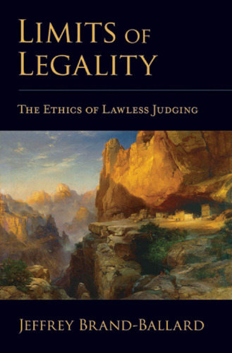 Limits of Legality: The Ethics of Lawless Judging
