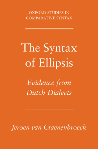 The Syntax of Ellipsis: Evidence from Dutch Dialects
