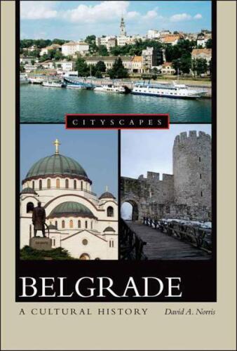 Belgrade: A Cultural History (Cityscapes)