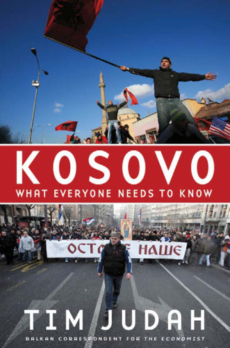 Kosovo What Everyone Needs to Know