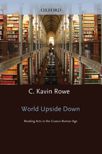 World Upside Down: Reading Acts in the Graeco-Roman Age