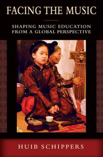 Facing the Music: Shaping Music Education from a Global Perspective