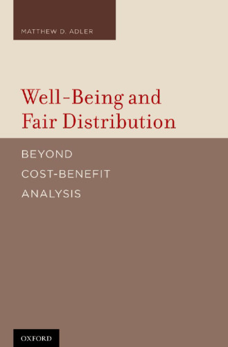 Well-Being and Fair Distribution: Beyond Cost-Benefit Analysis