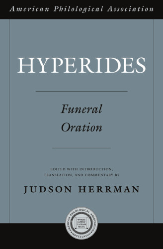 Hyperides: Funeral Oration (American Classical Studies)