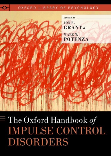 The Oxford handbook of impulse control disorders