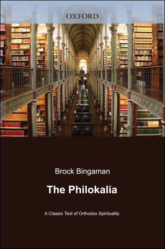 The Philokalia: A Classic Text of Orthodox Spirituality