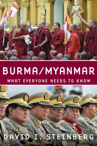 Burma Myanmar: What Everyone Needs to Know