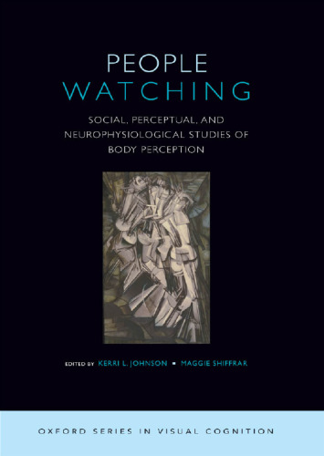 People Watching: Social, Perceptual, and Neurophysiological Studies of Body Perception