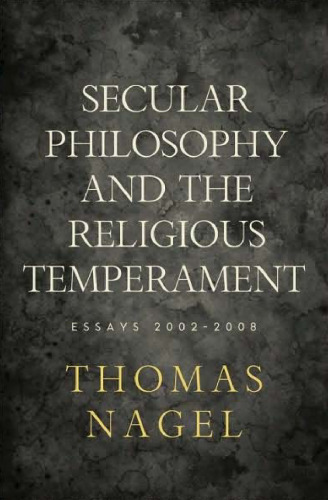 Secular Philosophy and the Religious Temperament: Essays 2002-2008