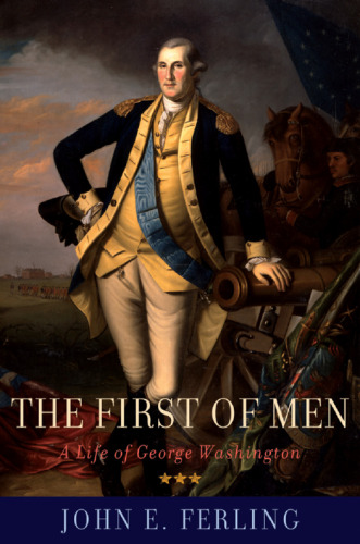 The First of Men : a Life of George Washington
