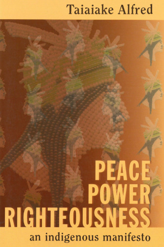Peace, Power, Righteousness: An Indigenous Manifesto
