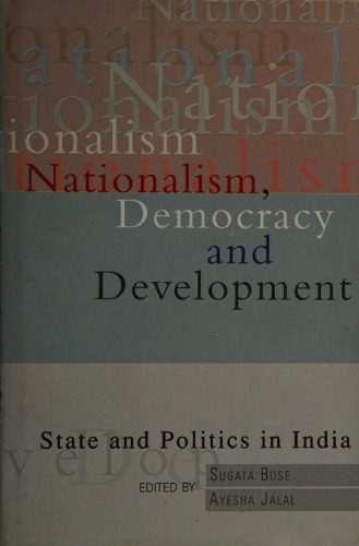 Nationalism, Democracy, and Development: State and Politics in India
