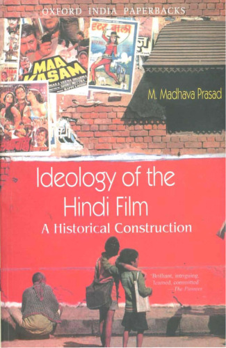 Ideology of the Hindi Film: A Historical Construction