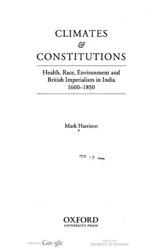 Climates & Constitutions: Health, Race, Environment and British Imperialism in India, 1600-1850