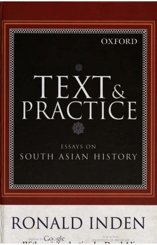 Text and Practice: Essays on South Asian History