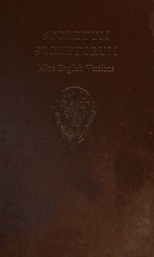 Secretum secretorum: nine English versions, Volume I: Text