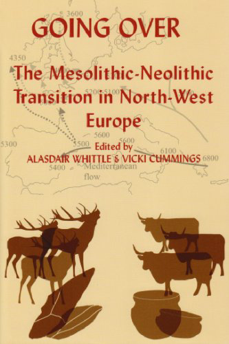 Going Over: The Mesolithic-Neolithic Transition in North West Europe