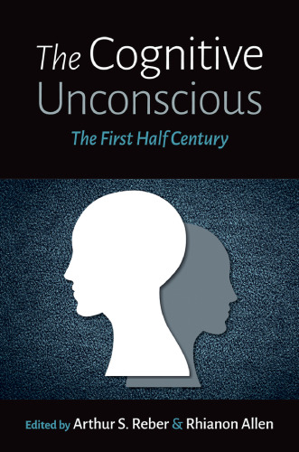 The Cognitive Unconscious: The First Half Century