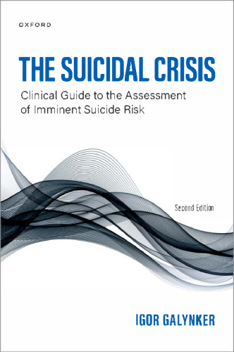 The Suicidal Crisis: Clinical Guide to the Assessment of Imminent Suicide Risk