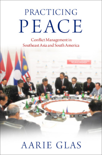 Practicing Peace: Conflict Management in Southeast Asia and South America