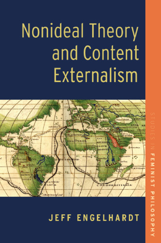 Nonideal Theory and Content Externalism (Studies in Feminist Philosophy)