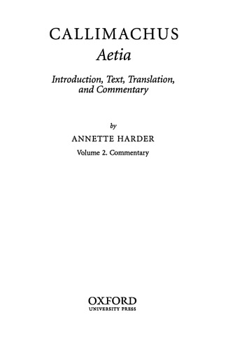 Callimachus, Aetia: Introduction, Text, Translation and Commentary
