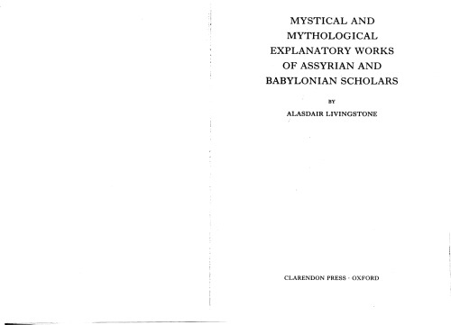 MYSTICAL AND MYTHOLOGICAL EXPLANATORY WORKS OF ASSYRIAN AND BABYLONIAN SCHOLARS