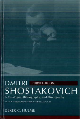 Dmitri Shostakovich: A Catalogue, Bibliography, and Discography