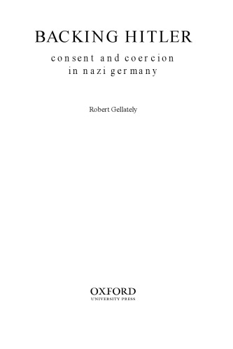 Backing Hitler: Consent and Coercion in Nazi Germany