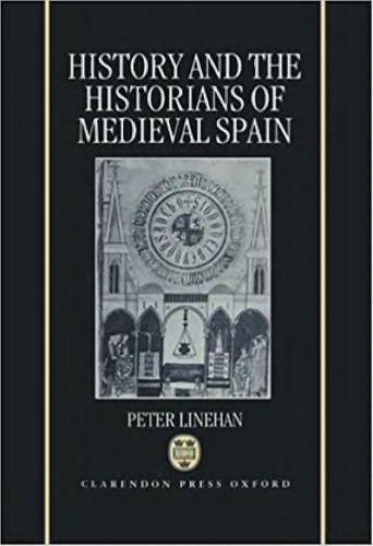 History and the Historians of Medieval Spain