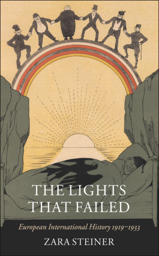 The Lights that Failed: European International History 1919-1933