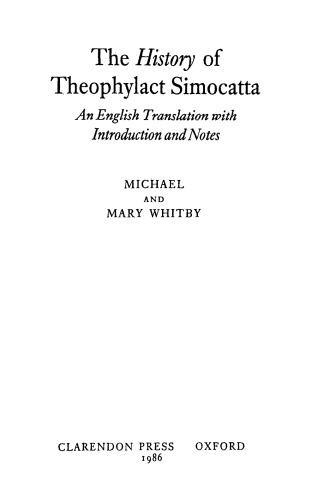 The History of Theophylact Simocatta: An English Translation with Introduction