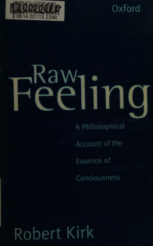 Raw Feeling: A Philosophical Account of the Essence of Consciousness