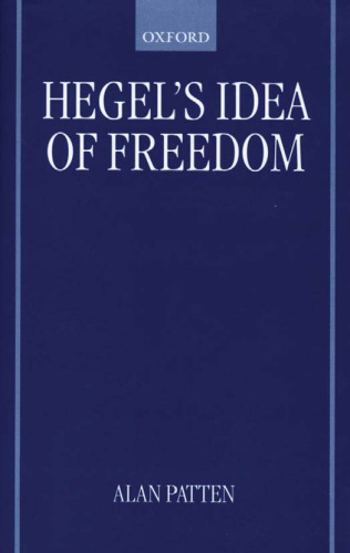 Hegel's Idea of Freedom (Oxford Philosophical Monographs)