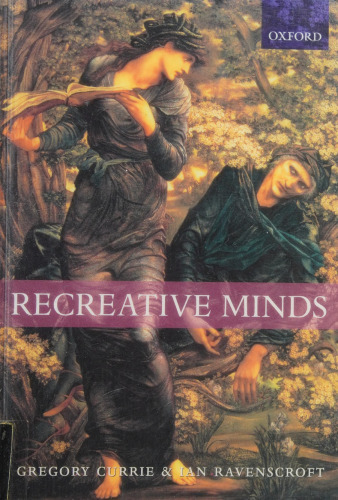 Recreative Minds: Imagination in Philosophy and Psychology