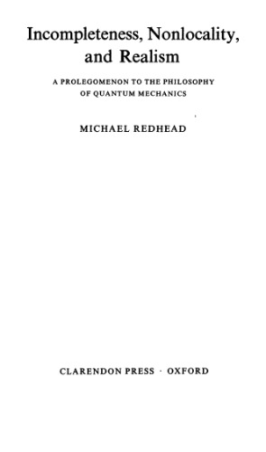 Incompleteness, Nonlocality, and Realism: A Prolegomenon to the Philosophy of Quantum Mechanics