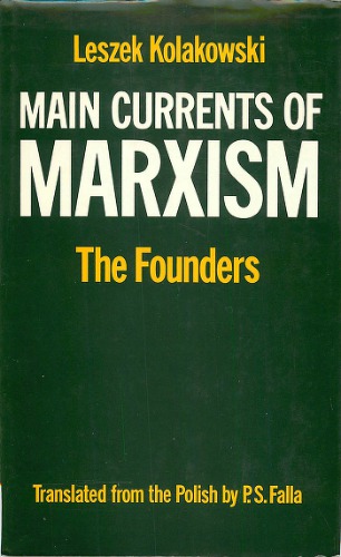 Main Currents of Marxism. Vol 1. The Founders
