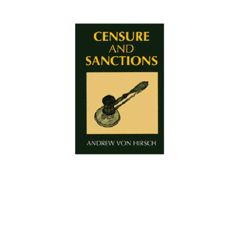 Censure and Sanctions (Oxford Monographs on Criminal Law and Justice)