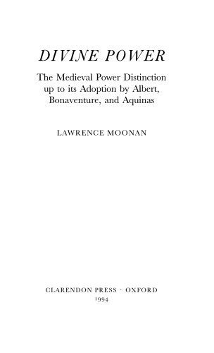 Divine Power: Medieval Power Distinction up to Its Adoption by Albert, Bonaventure, and Aquinas