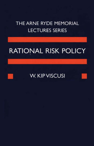Rational Risk Policy: The 1996 Arne Ryde Memorial Lectures