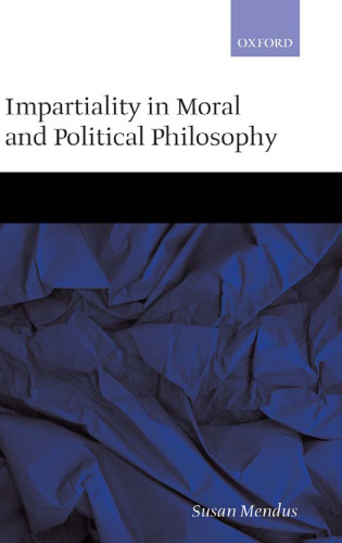 Impartiality in Moral and Political Philosophy
