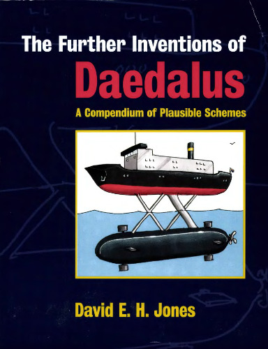 The Further Inventions of Daedalus: A compendium of plausible schemes