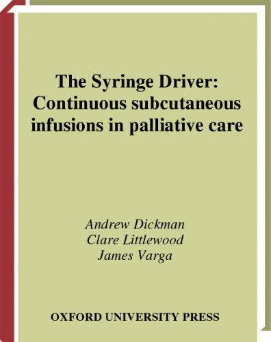 The Syringe Driver: Continuous subcutaneous infusions in palliative care