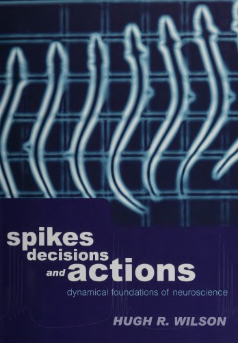 Spikes, Decisions, and Actions: The Dynamical Foundations of Neurosciences