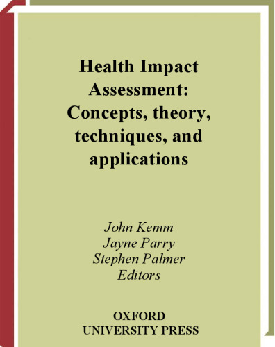 Health Impact Assessment: Concepts, Theory, Techniques and Applications (Oxford Medical Publications)
