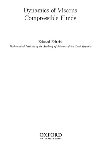 Dynamics of Viscous Compressible Fluids